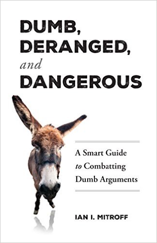 Dumb, Deranged and Dangerous